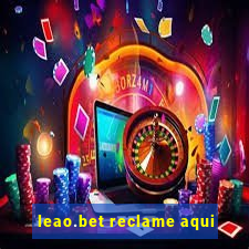 leao.bet reclame aqui