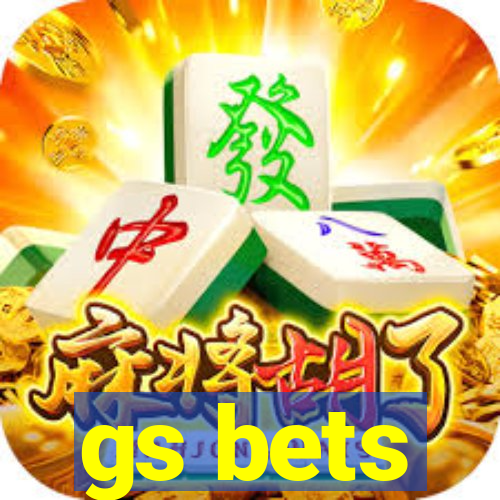 gs bets