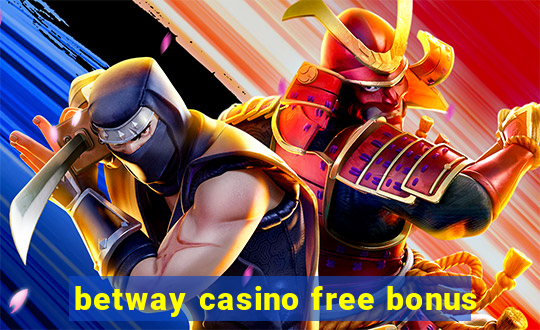 betway casino free bonus