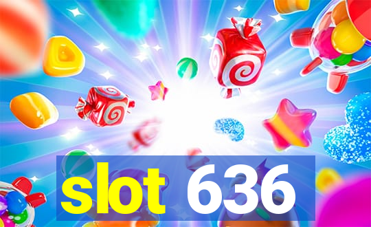 slot 636