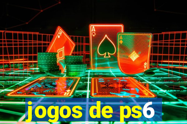 jogos de ps6