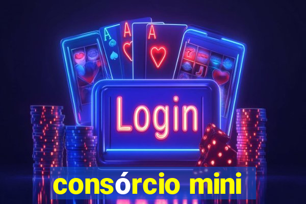 consórcio mini