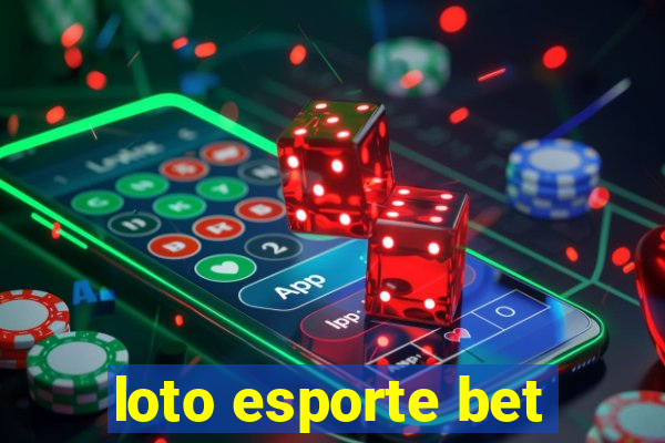 loto esporte bet