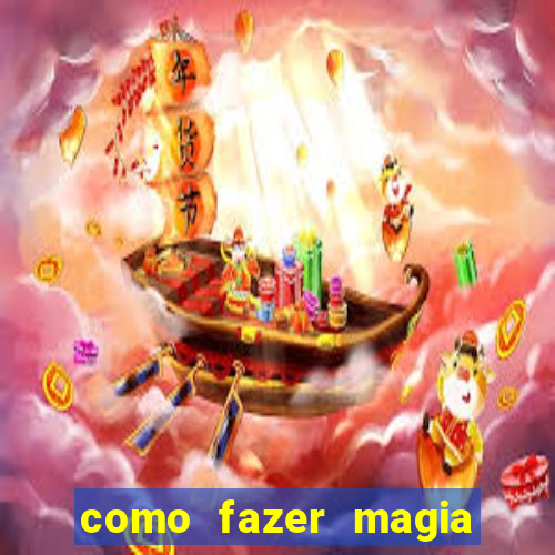 como fazer magia de fogo na vida real