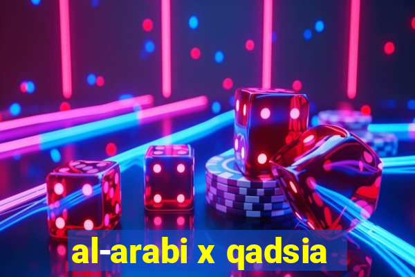 al-arabi x qadsia