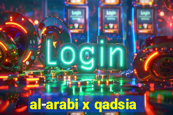 al-arabi x qadsia