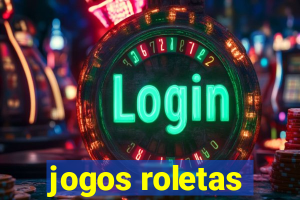 jogos roletas