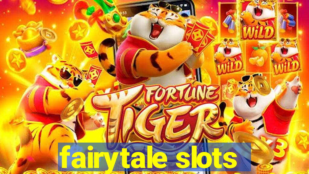 fairytale slots