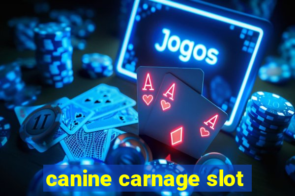 canine carnage slot