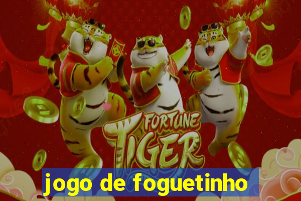 jogo de foguetinho