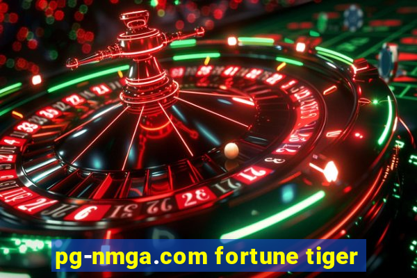 pg-nmga.com fortune tiger