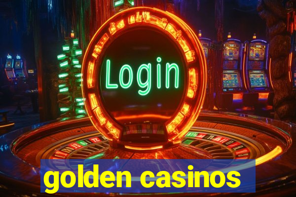 golden casinos