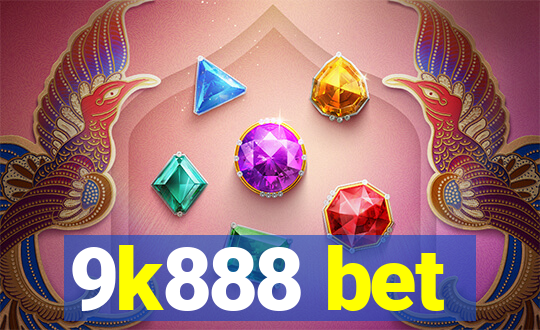 9k888 bet