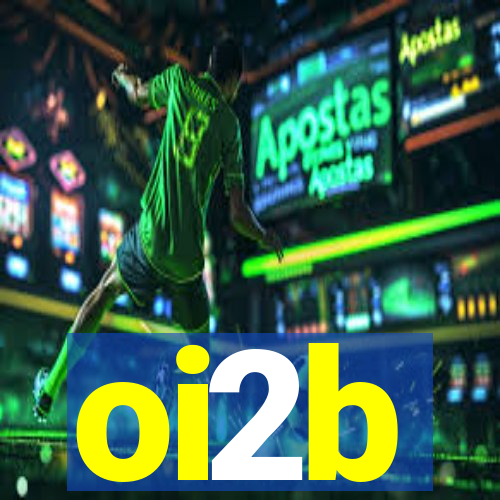 oi2b