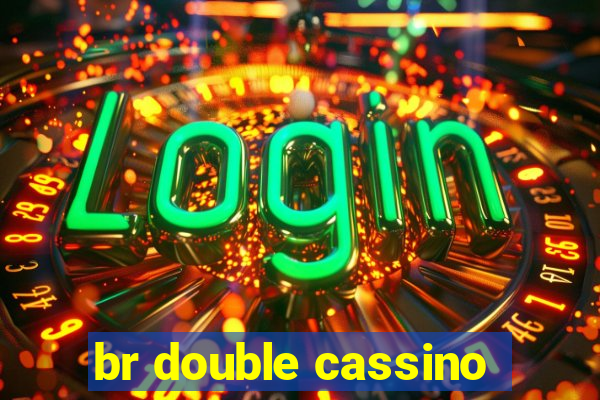 br double cassino