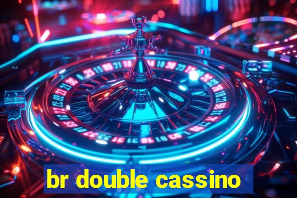 br double cassino