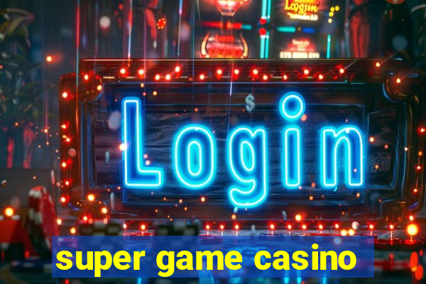 super game casino