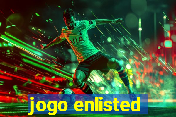 jogo enlisted