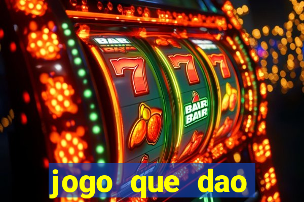 jogo que dao dinheiro de verdade na hora