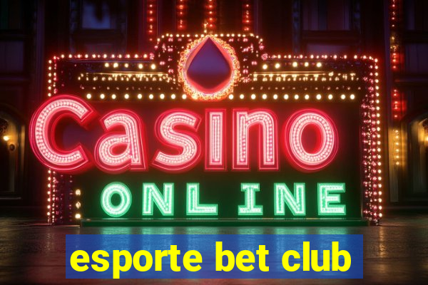 esporte bet club