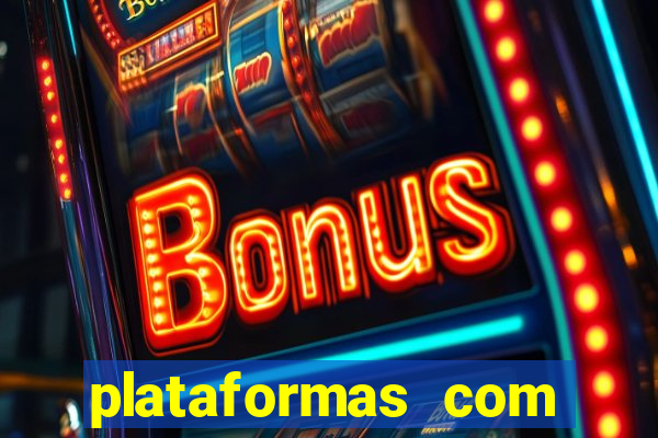 plataformas com bonus sem deposito