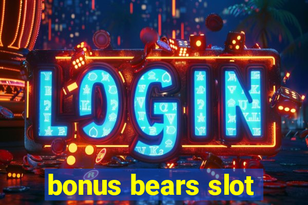 bonus bears slot