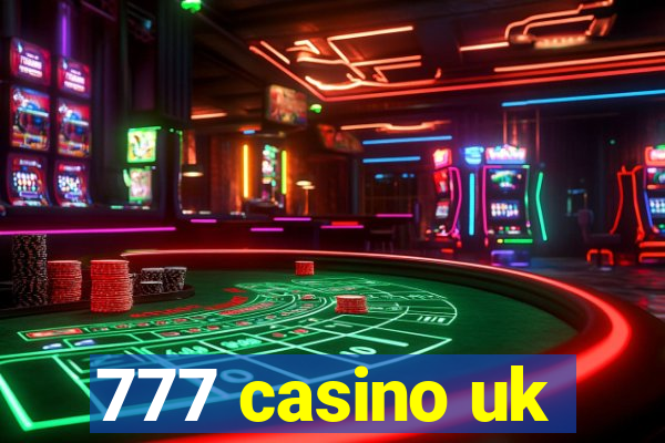 777 casino uk