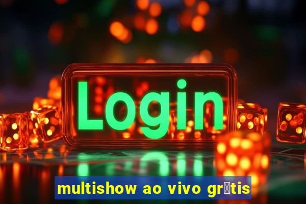 multishow ao vivo gr谩tis