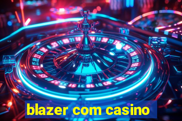 blazer com casino