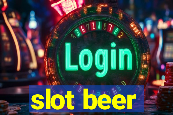 slot beer