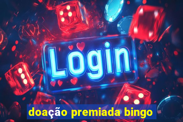 doação premiada bingo