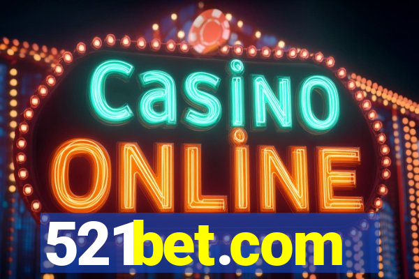 521bet.com