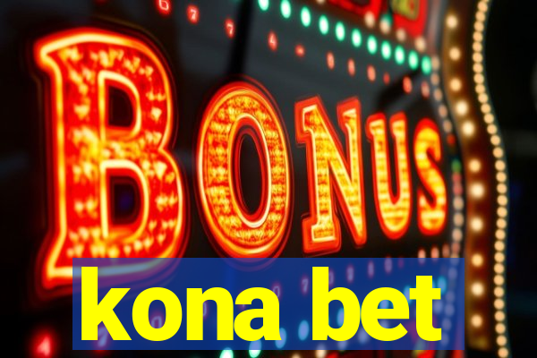 kona bet