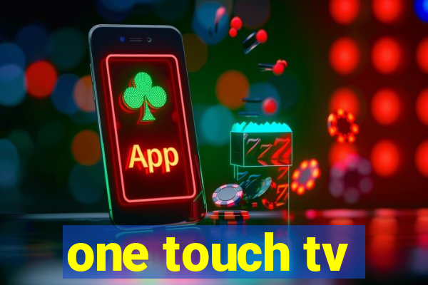 one touch tv