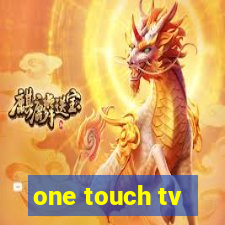 one touch tv