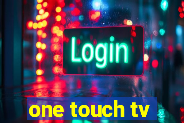 one touch tv