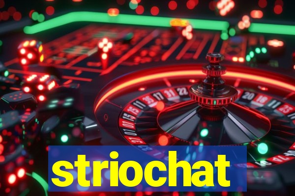 striochat