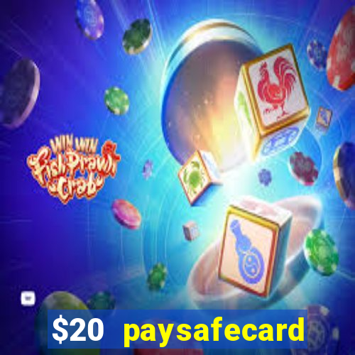 $20 paysafecard deposit bonus casino nz