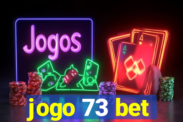 jogo 73 bet