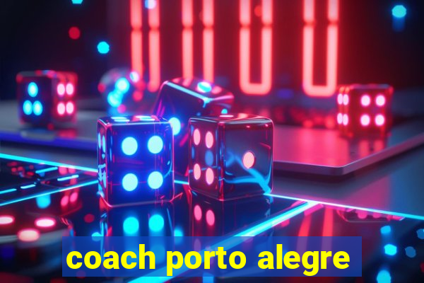 coach porto alegre