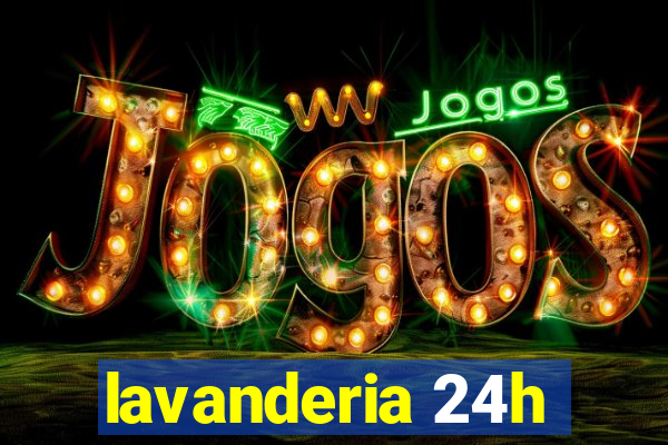 lavanderia 24h