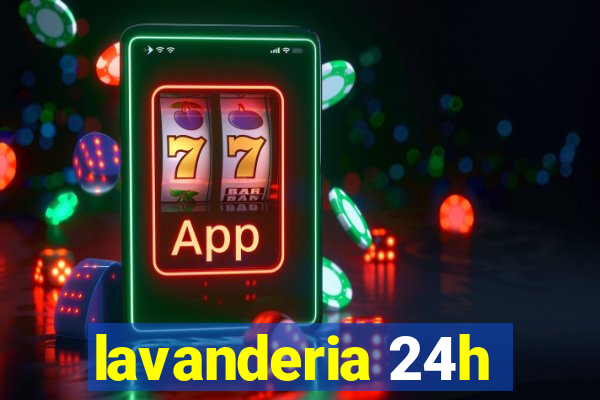 lavanderia 24h