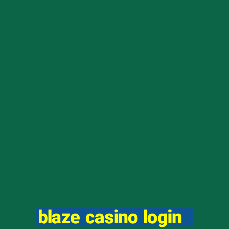 blaze casino login