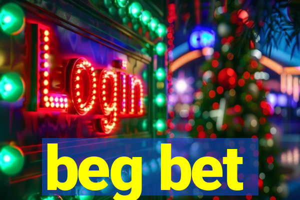 beg bet