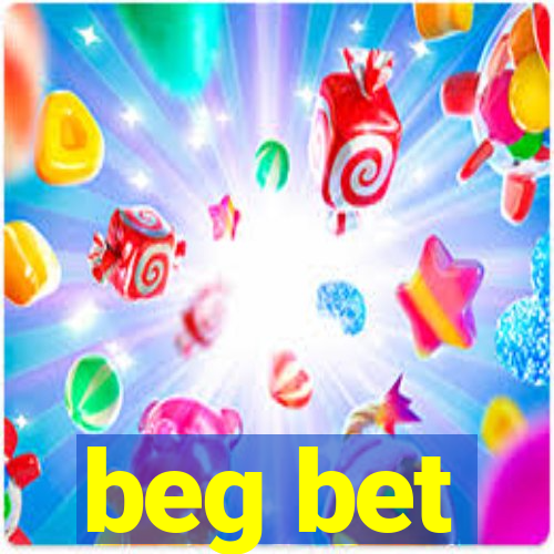 beg bet