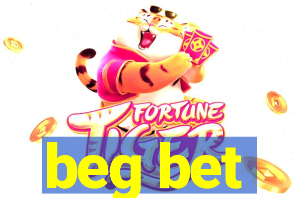 beg bet