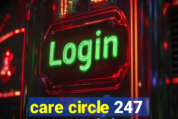 care circle 247