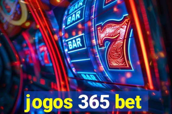 jogos 365 bet