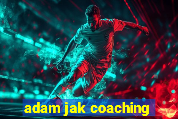 adam jak coaching