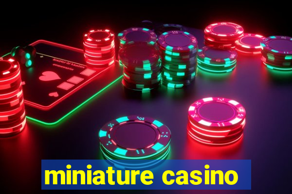 miniature casino